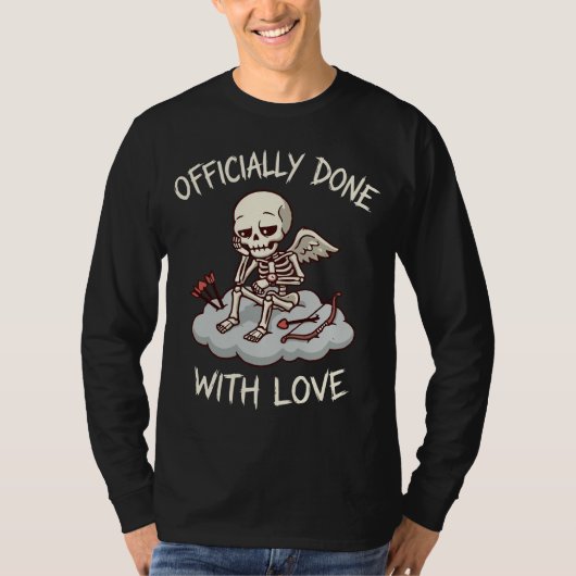 T-shirt Officially Done With Love Skeleton Cupid Design (Devant)