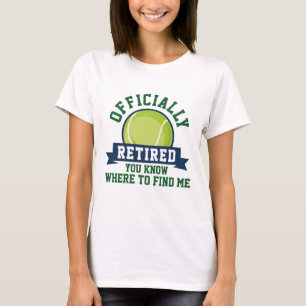 T-shirt Officiellement Retraité Vous Savez Où Me Trouver