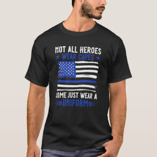 T-shirt Officier De Police Pas Tous Les Héros Portent Capt
