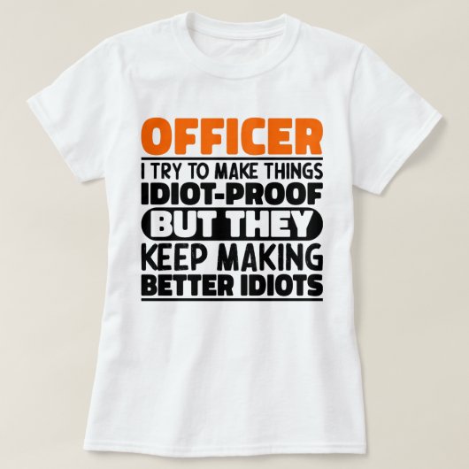 T-shirt Officier J'Essaie De Faire Des Choses Drôle Agent  (Design devant)