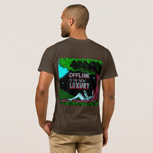 T-shirt Offline Is The New Luxury (Dos entier)