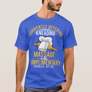 T-shirt Offre Actuellement Le Massage De Pétrissage Avec C