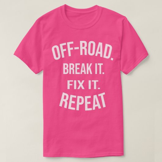 T-shirt OffRoad Break It Fix It Repeat OffRoading Venin (3 (Design devant)