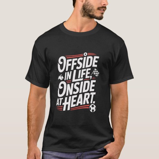 T-shirt Offside In Life Onside At Heart Slogan (Devant)