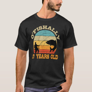 T-shirt O'Fishally 37 Ans Pêche Anniversaire Thème Par