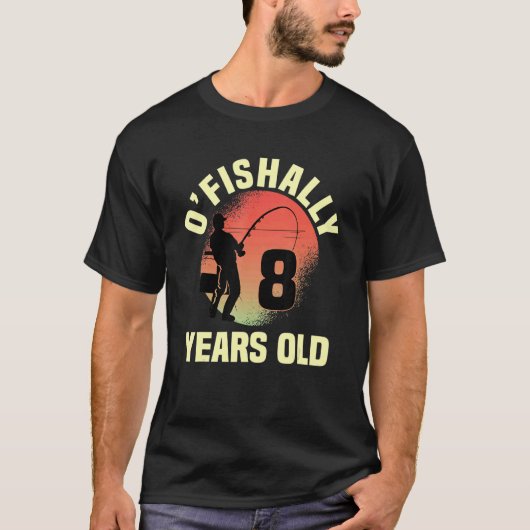 T-shirt O'Fishally 8 Ans Biirthday Anniversaire de fête (Devant)