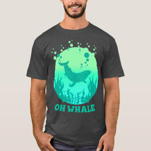 T-shirt oh baleine drôle dire jeu de mots oh baleine garde