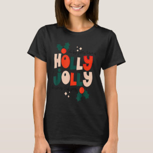 T-shirt Oh-By-Golly Avoir Un Noël Holly-Jolly Cette Année