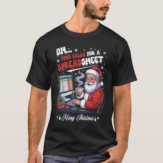 T-shirt Oh ceci nécessite un analyste Spreadsheet Santa en (Devant)