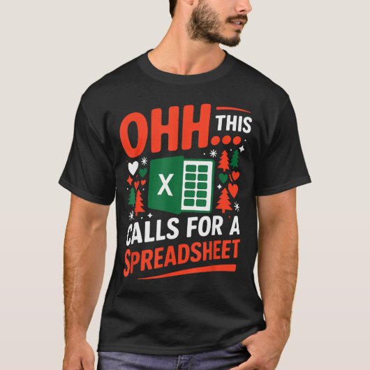 T-shirt Oh ceci nécessite un pull de Noël de tableur (Devant)