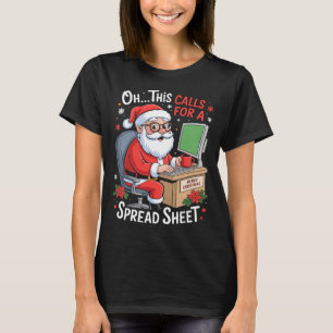 T-shirt Oh, cela nécessite un Père Noël de feuille de calc