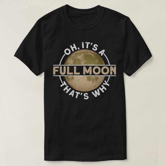 T-shirt Oh, c'est une Pleine lune (Design devant)