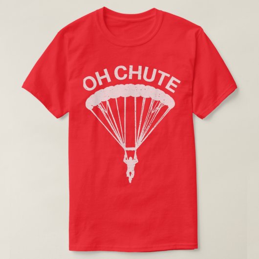 T-shirt Oh Chute Funny Skydiving Cadeau Pour Skydiver Para (Design devant)