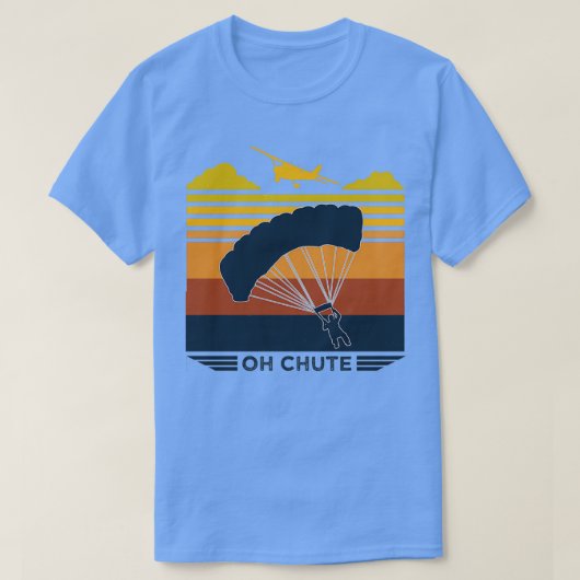 T-shirt Oh Chute Parachutant Skydiving (Design devant)