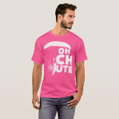 T-shirt Oh Chute Skydiver Parachute Skydiver (Devant entier)