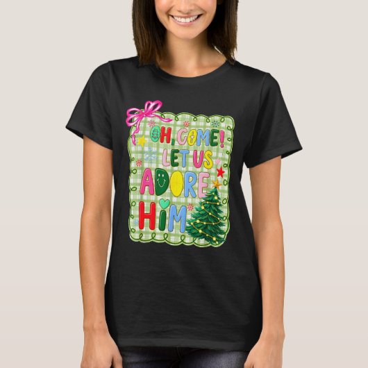 T-shirt Oh Come Let Us Adore Him Jesus Xmas Tree Preppy Ch (Devant)