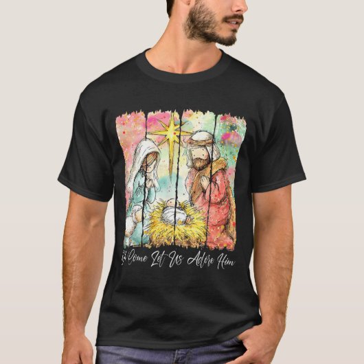 T-shirt Oh Come Let Us Adore Him Nativity Scene Christian  (Devant)