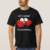 T-shirt Oh Crabe C'est lundi (Devant)