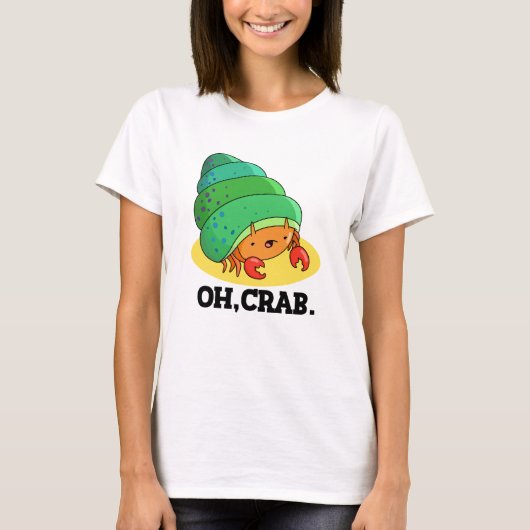 T-shirt Oh Crabe Drôle Crabe Pun Phrase Pun (Devant)