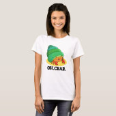 T-shirt Oh Crabe Drôle Crabe Pun Phrase Pun (Devant entier)