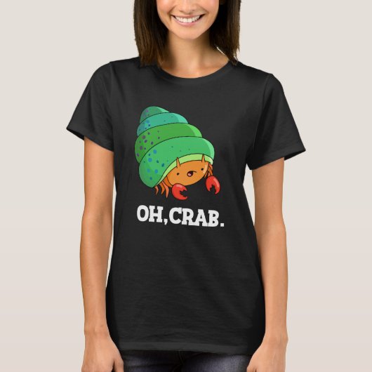 T-shirt Oh Crabe Funny Crabe Phrase Pun Dark BG (Devant)