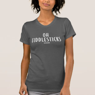 T-shirt Oh Fiddlesticks - Serment rétro