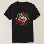 T-shirt OH FUDGE Seulement je n'ai pas dit fudge Funny Chr (Design devant)