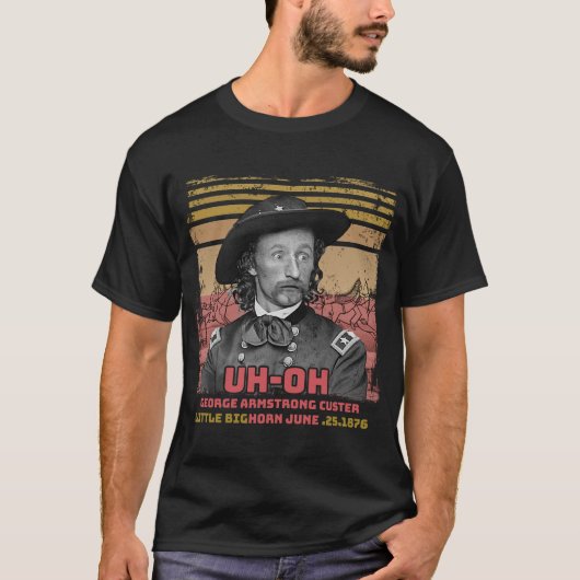T-shirt Oh George Armstrong Custer petite grosse corne (Devant)