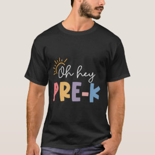 T-shirt Oh Hé pré K Enseignant Élève Préscolaire Premier J