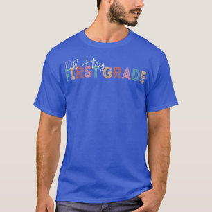 T-shirt Oh Hey 1ère Première Année Retour À L'École Enseig
