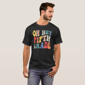 T-shirt Oh Hey Fifth Grade Groovy  Back To School Teacher  (Devant entier)