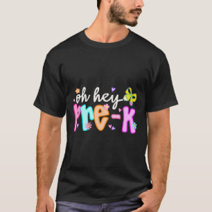 T-shirt Oh Hey Préscolaire Pré-Maternelle Rentrée Première