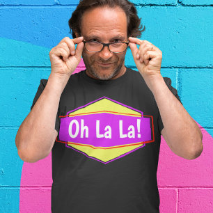 T-shirt Oh La La Funny Urban Retro Chic