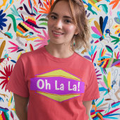 T-shirt Oh La La Funny Urban Retro Chic
