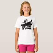 T-shirt Oh Lawd Il Arrive (Devant entier)