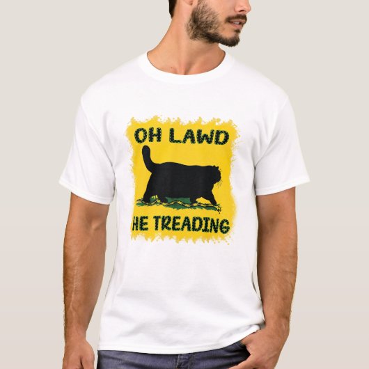 T-shirt oh lawd il treading drôle chemise (Devant)