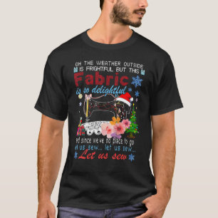 T-shirt Oh Le Temps Extérieur Est Frisoire Mais Cette Fabr