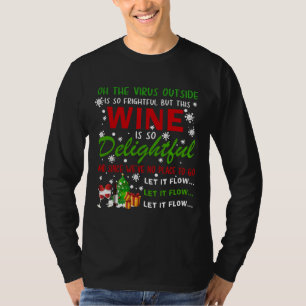 T-shirt Oh Le Virus À L'Extérieur Est Effrayant Ce Vin Est