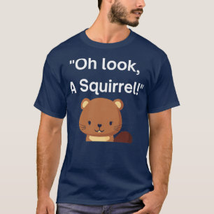 T-shirt Oh look a squirrel cute ADHD awareness design