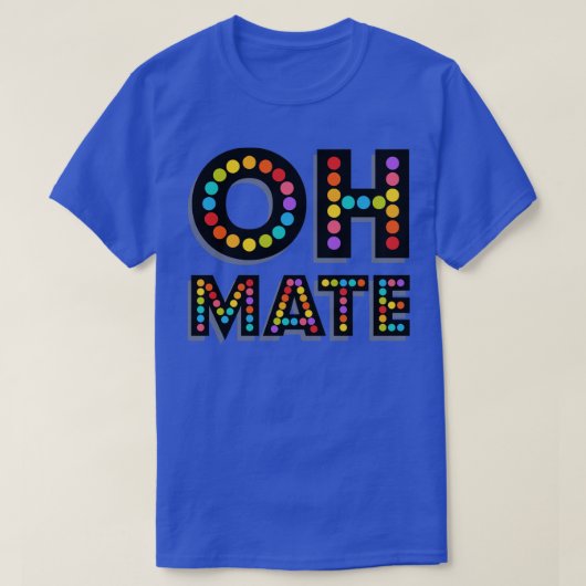 T-SHIRT OH MATE (Design devant)