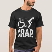 T-shirt Oh merde Sarcastique chute Handicap Funny Wheelcha (Devant)