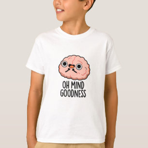 T-shirt Oh Mind Bonté Funny Cerveau Pun