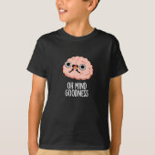 T-shirt Oh Mind Bonté Funny Cerveau Pun Dark BG (Devant)