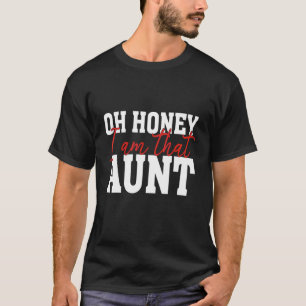 T-shirt Oh Mon Chéri, Je Suis Cette Tante