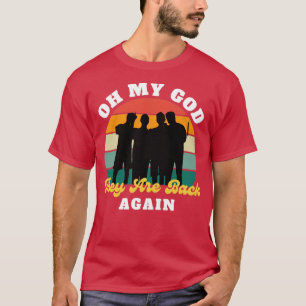 T-shirt Oh mon dieu, ils sont de retour