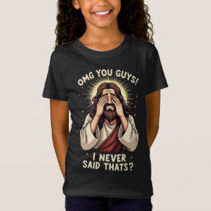 T-Shirt Oh mon dieu les gars, je n'ai jamais dit ça !” Cit