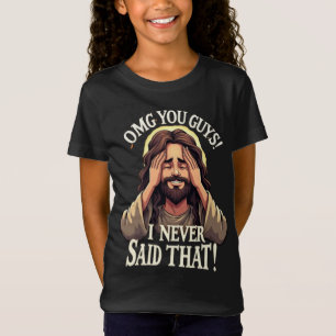 T-Shirt Oh mon dieu les gars, je n'ai jamais dit ça !” Cit