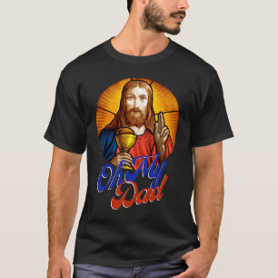 T-shirt Oh Mon papa OMG Idée catholique chrétienne