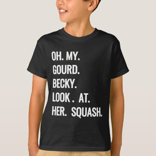 T-shirt Oh My Gourd Becky Regardez Ses Jeux D'Automne De S (Devant)