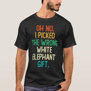 T-shirt Oh Non J'Ai Pris Le Mauvais Don D'Éléphant Blanc